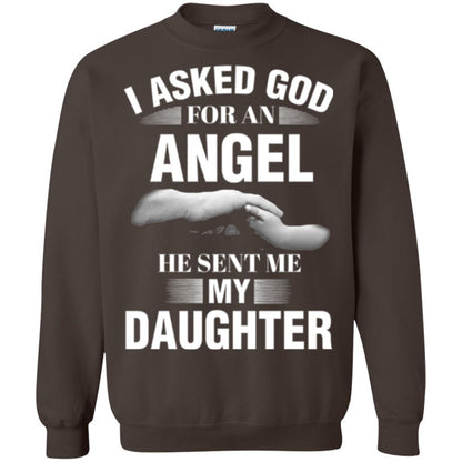 Fathers Day T-shirt I Asked God For An Angel He Sent Me My Daughter Dark Chocolate