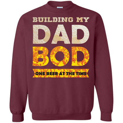 Building My Dad Bob One Beer At The Time Shirt Maroon