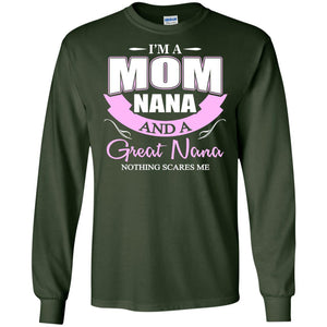 I_m A Mom Nana And A Great Nana Nothing Scares Me ShirtG240 Gildan LS Ultra Cotton T-Shirt