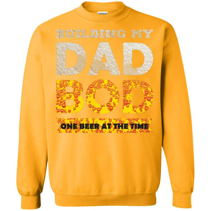 Building My Dad Bob One Beer At The Time Shirt Gold