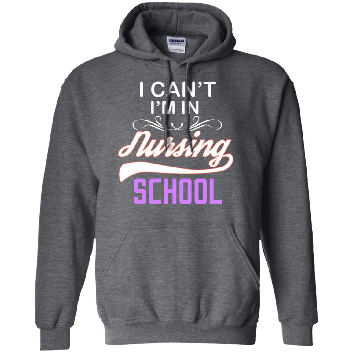 I Can't I'm In Nursing School Nurse Gift Shirt Dark Heather