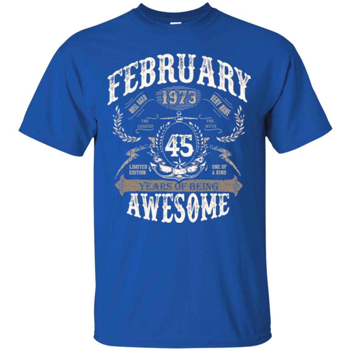 February 1973 45 Years Of Being Awesome T-shirt 45 Years Old Royal