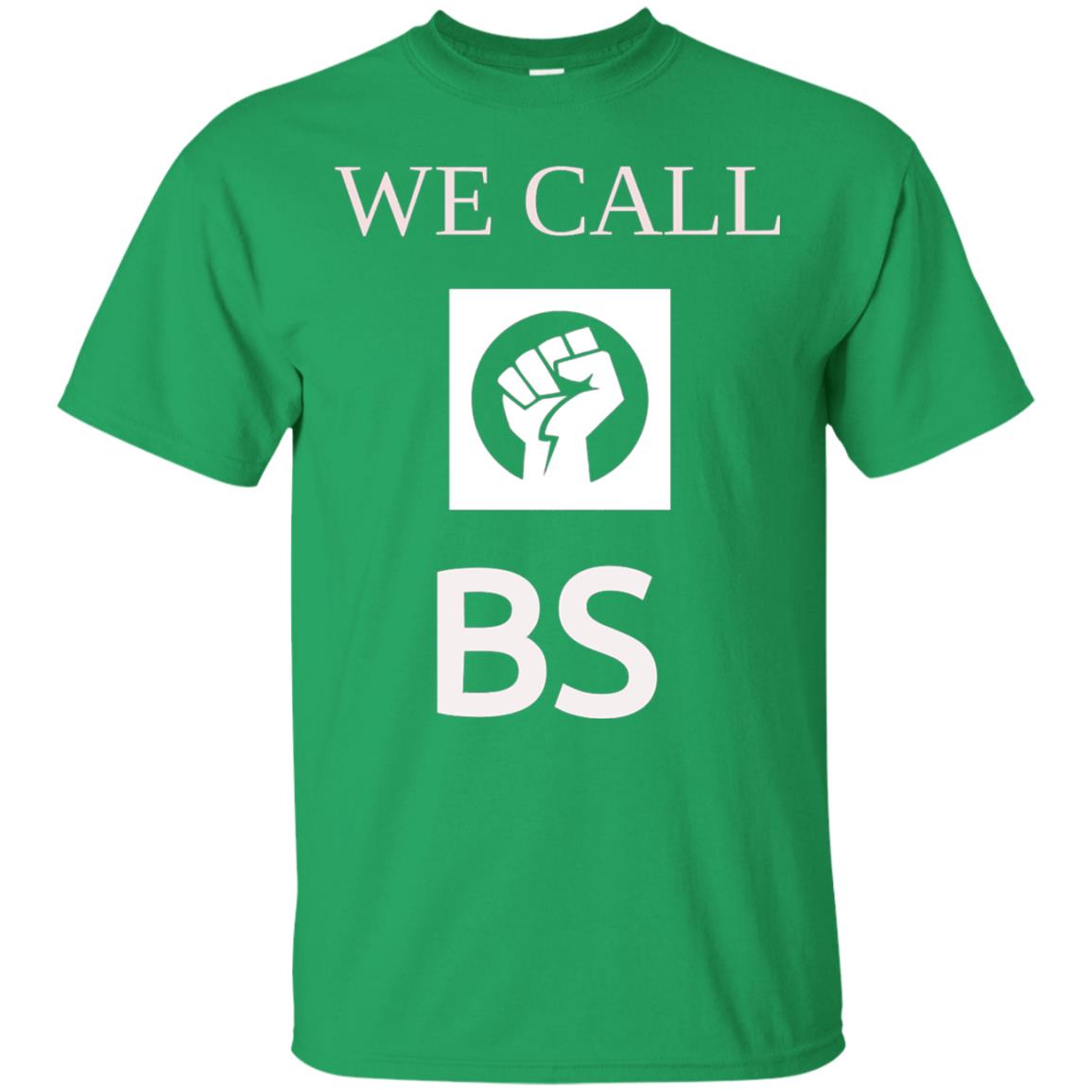 We Call Bs Gun Control T-shirt Irish Green