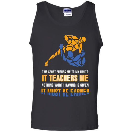 Wreatling T-shirt This Sport Pushes Me To My Limits It Teachers Me Nothing Worth Black