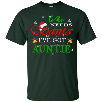 Who Needs Santa I've Got Auntie Family Christmas Idea Gift Shirt Forest