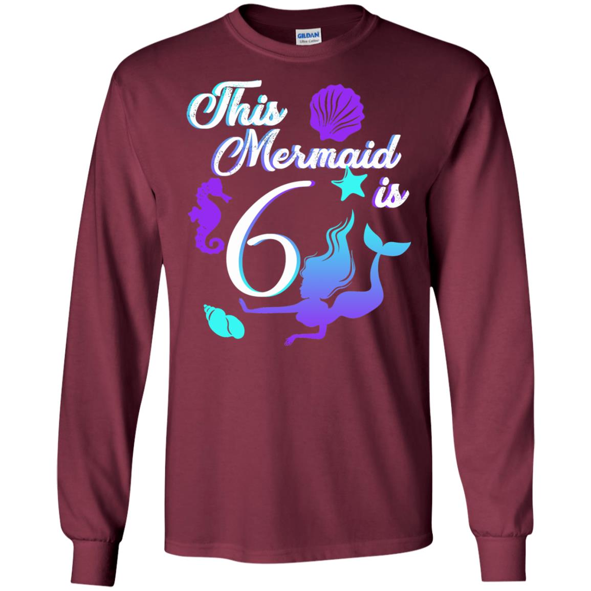 6th Birthday Shirt This Mermaid Is 6 Maroon