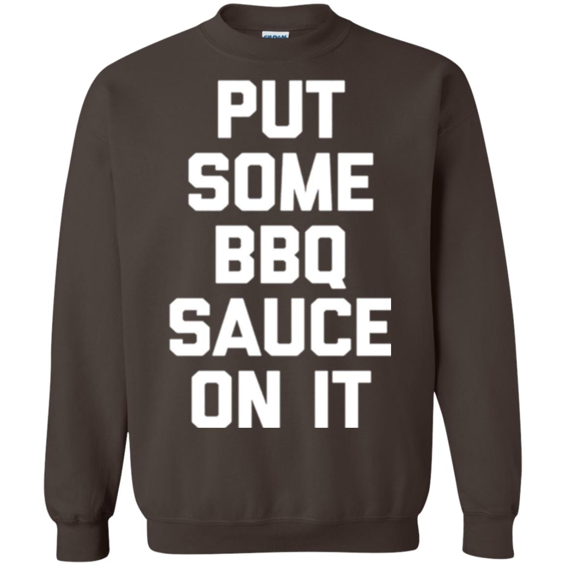 Barbecue Lovers T-shirt Put Some Bbq Sauce On It Dark Chocolate