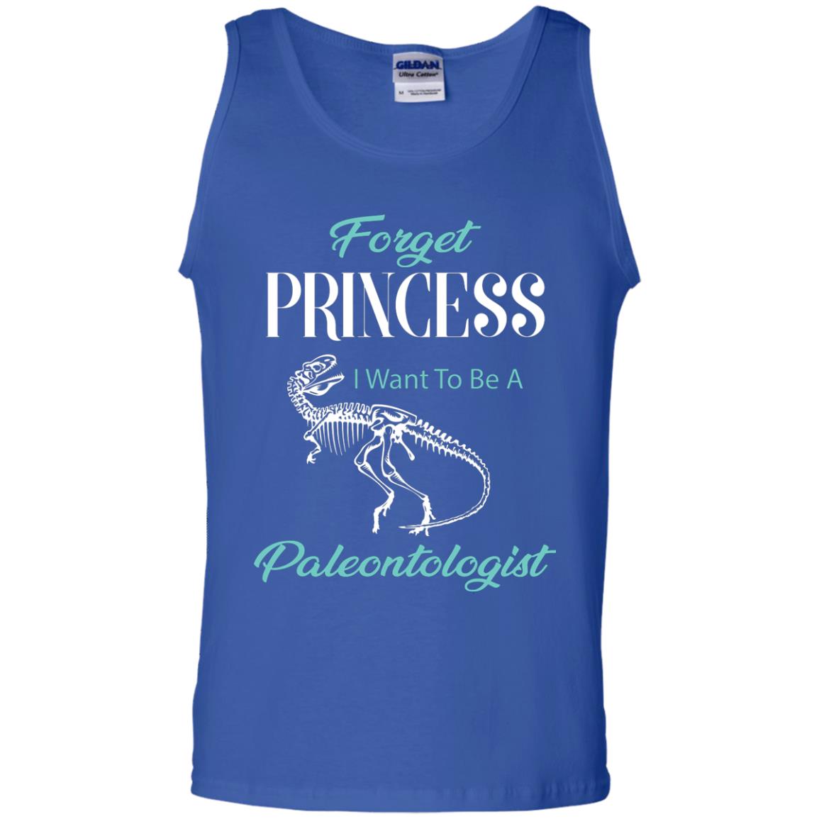 Forget Princess I Want To Be A Paleontologist Gift Shirt For Funny Girls Royal