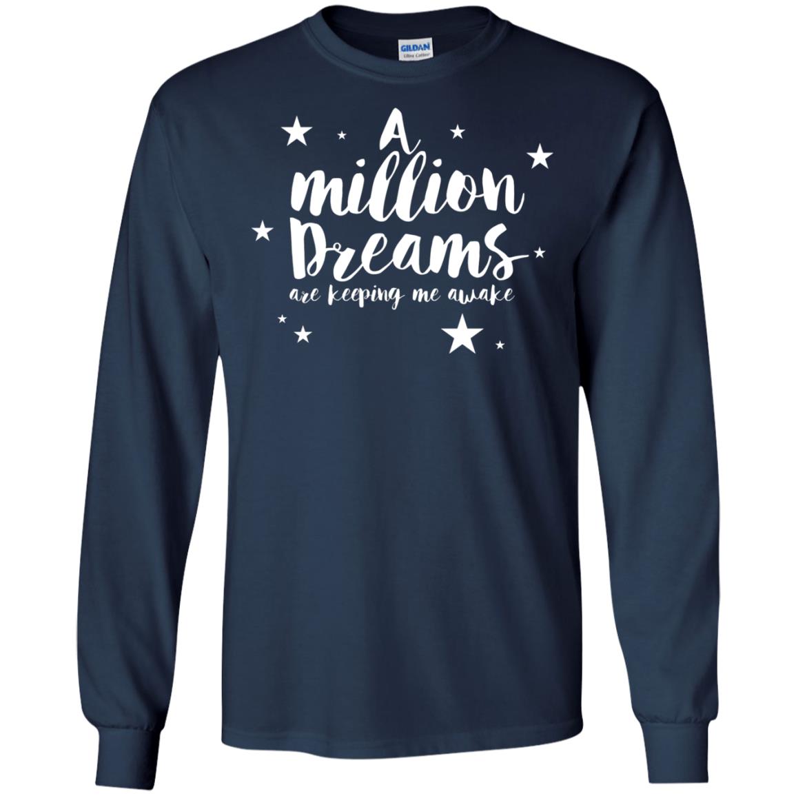 A Million Dreams Are Keeping Me Awake T Shirt Navy