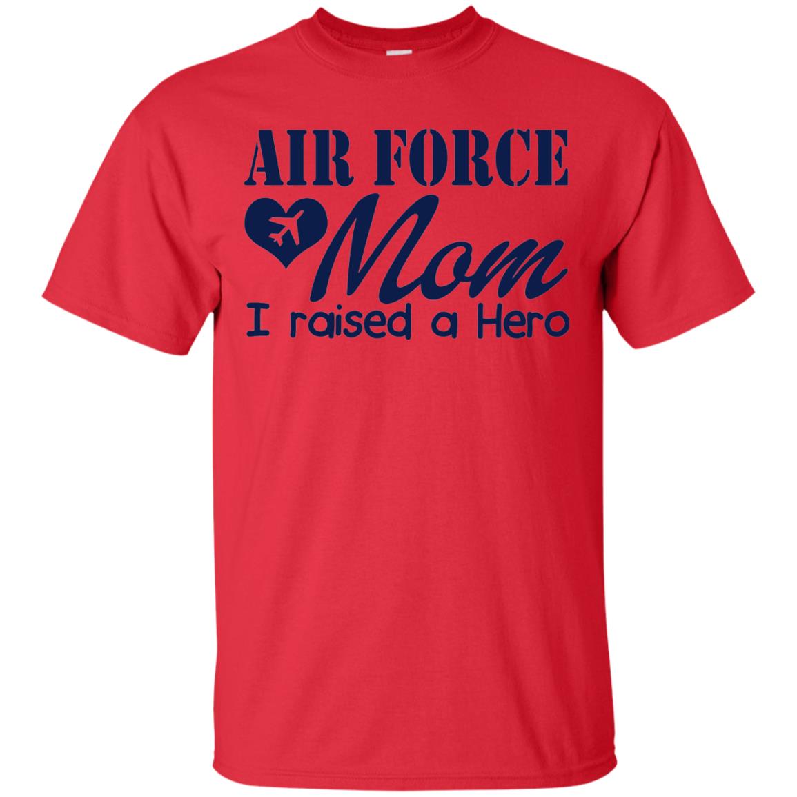 Air Force Mom T-shirt I Raise A Hero Red