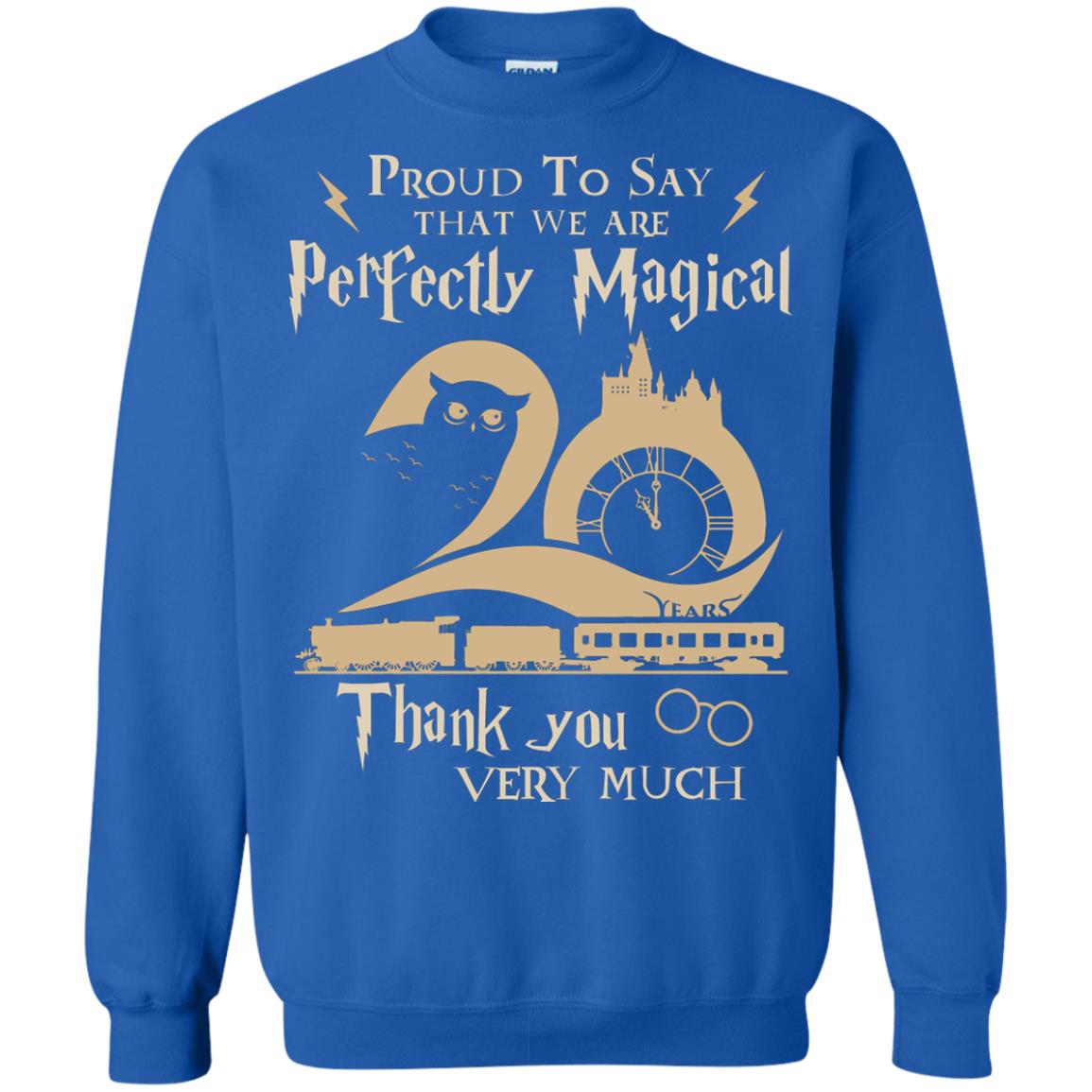 Proud To Say That We Are Perfectly Magical  Thank You Very Much Harry Potter Fan T-shirtG180 Gildan Crewneck Pullover Sweatshirt 8 oz.