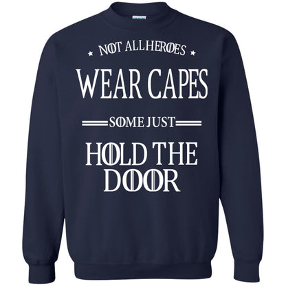 Not All Heroes Wear Capes Some Just Hold The Door Navy