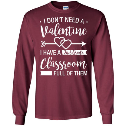 I Don_t Need A Valentines 2nd Grade Teacher T-shirt Maroon