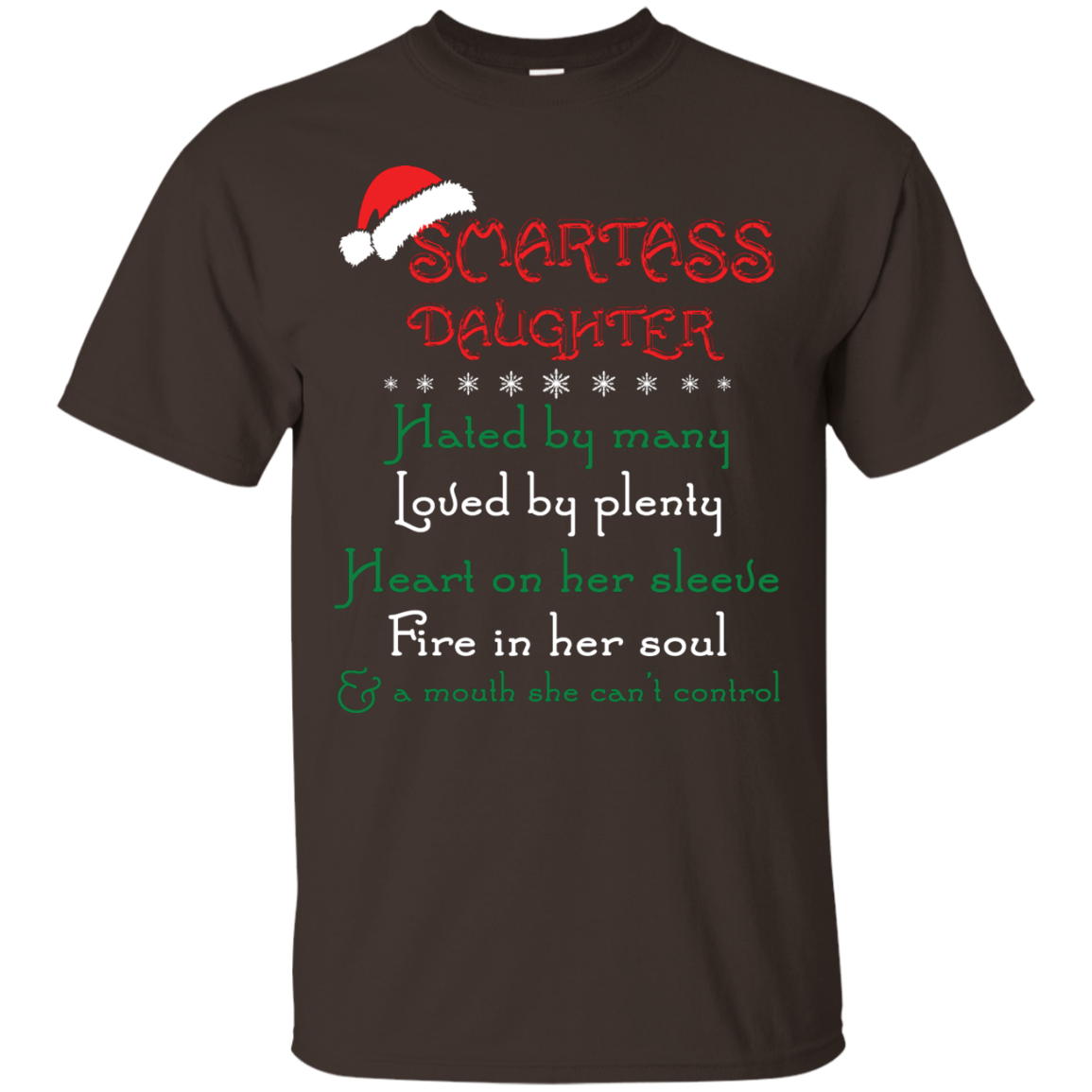 Christmas T-shirt Smartass Daughter Hated By Many Dark Chocolate