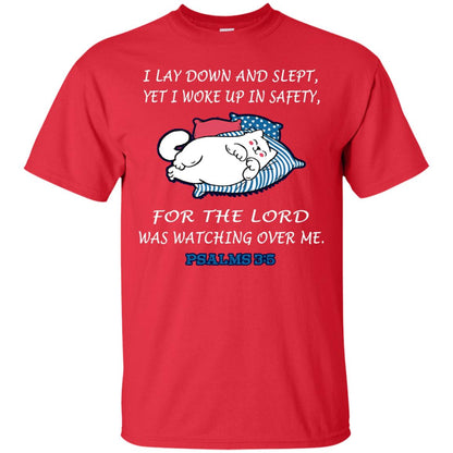 I Lay Down And Slept Yet I Woke Up In Safety For The Lord Was Watching Over Me Shirt Red