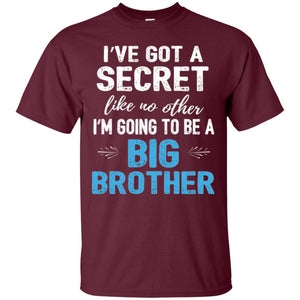 Brother Announcement T-shirt I_ve Got A Secret Like No Other
