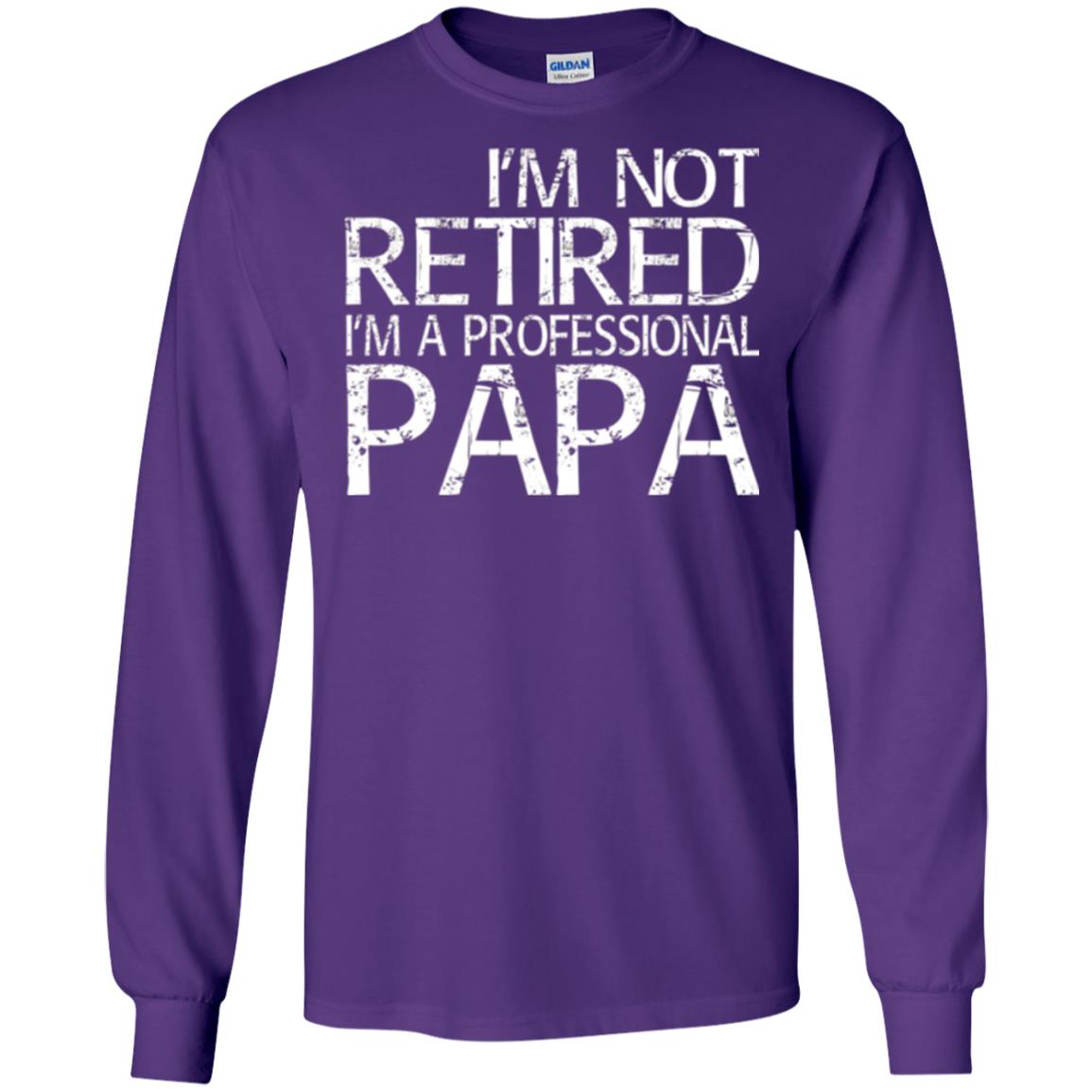 Papa T-shirt I_m Not Retired I_m A Professional Papa Purple