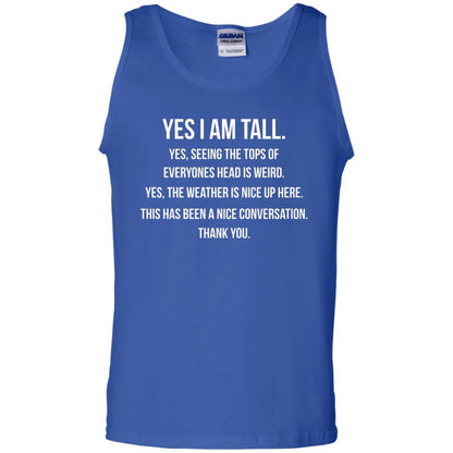 Tall Man T-Shirt Yes I Am Tall Seeing The Tops Of Everyones Head Is Weird Royal