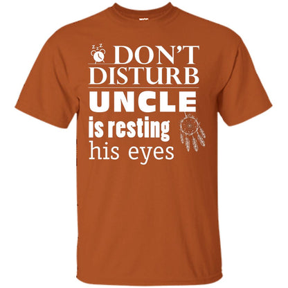 Don't Disturb Uncle Is Resting His Eyes Funny Uncle Shirt Texas Orange