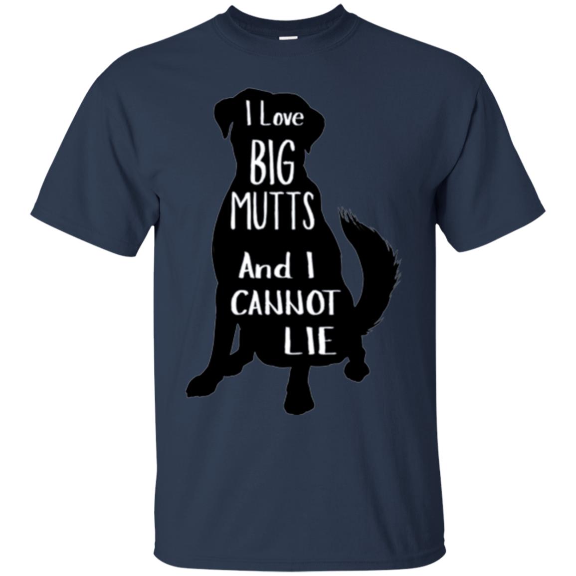 Dog Lovers T-shirt I Love Big Mutts And I Don_t Lie Navy