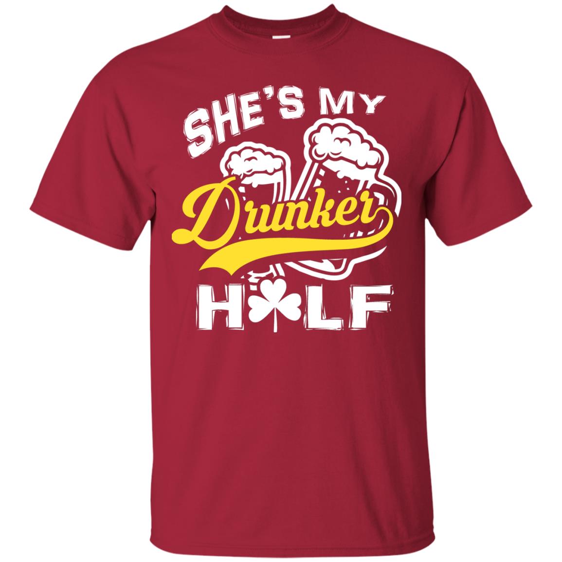 She_s My Drunker Half Saint Patrick_s Day T-shirt Cardinal