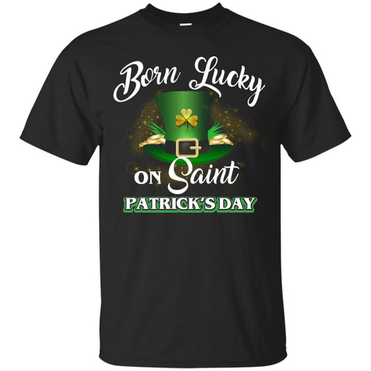 Born Lucky On Saint Patrick's Day T-shirt Black