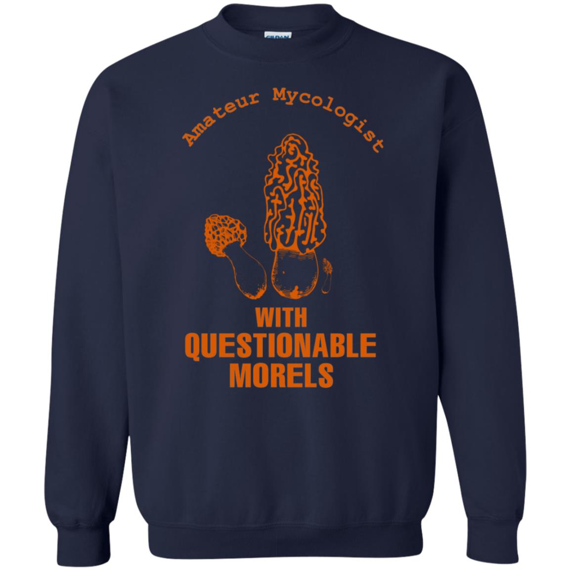 Amateur Mycologist With Questtionable Morels Shirt Navy