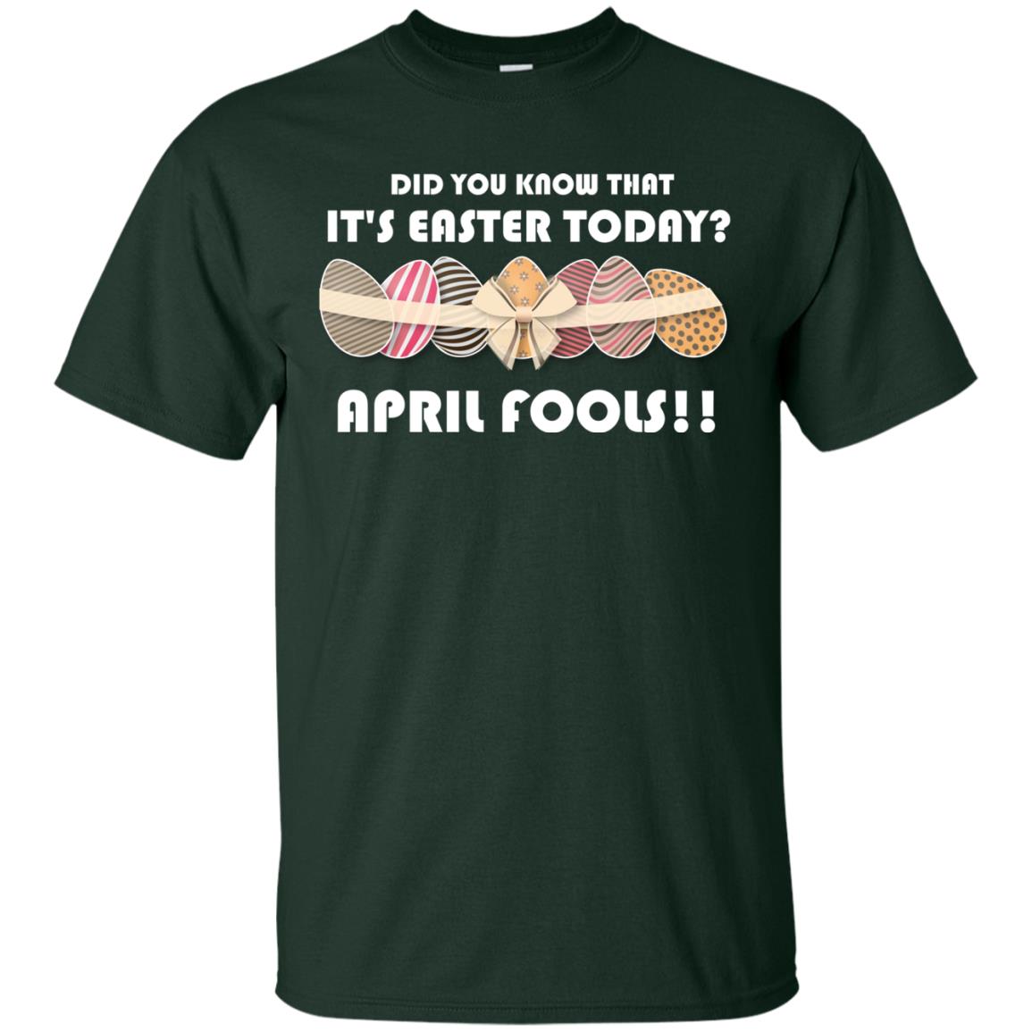 Did You Know That It_s Easter Today April Fools Easter Holiday T-shirt Forest