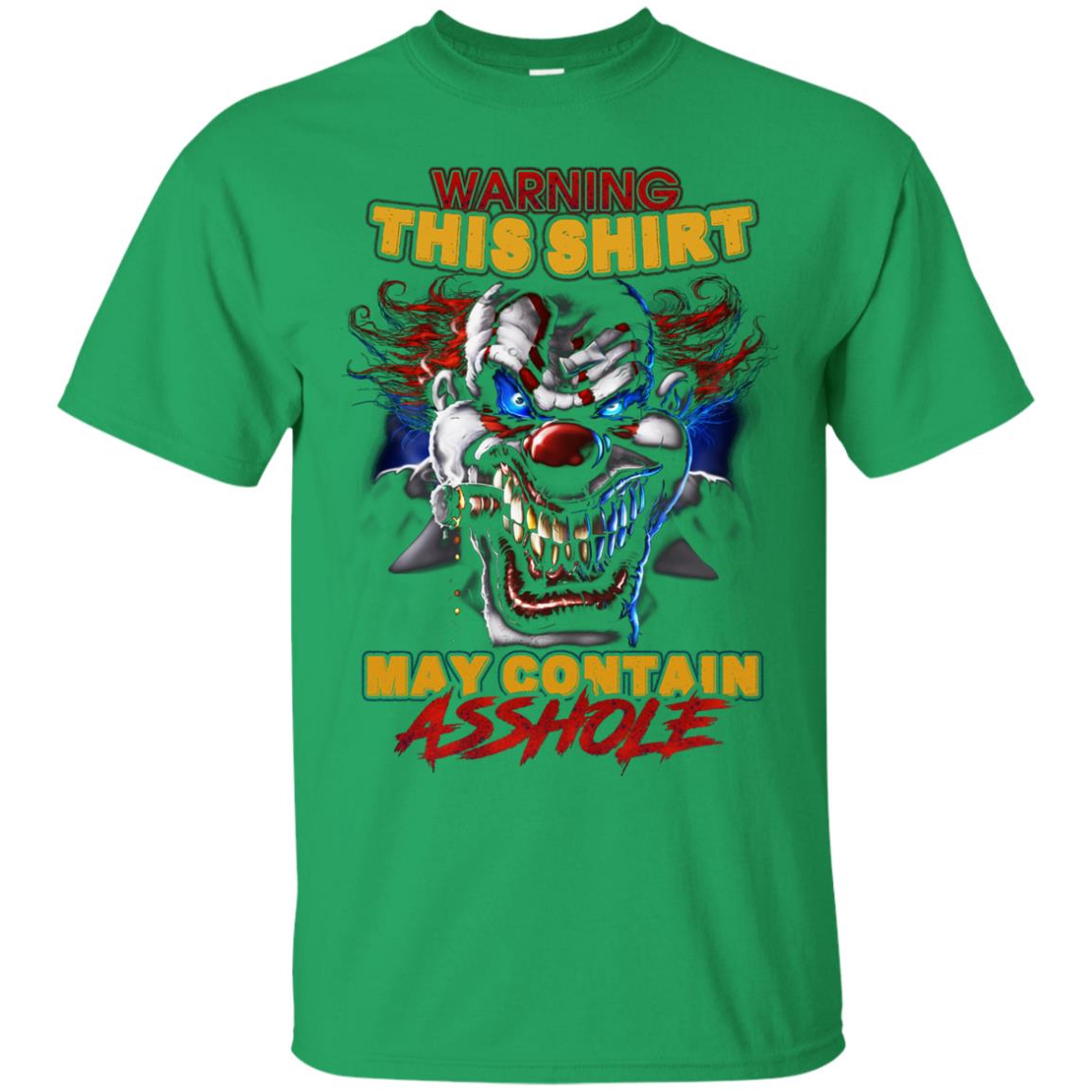 Warning This Shirt May Contain An Asshole Shirt Irish Green