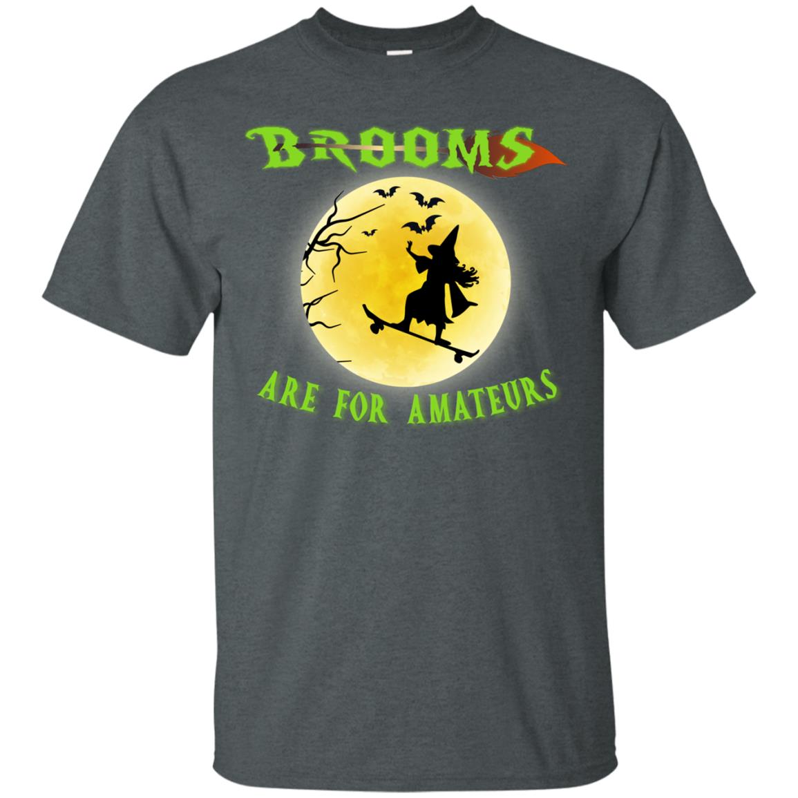Brooms Are For Amateurs Witches Ride Skateboard Funny Halloween Shirt Dark Heather