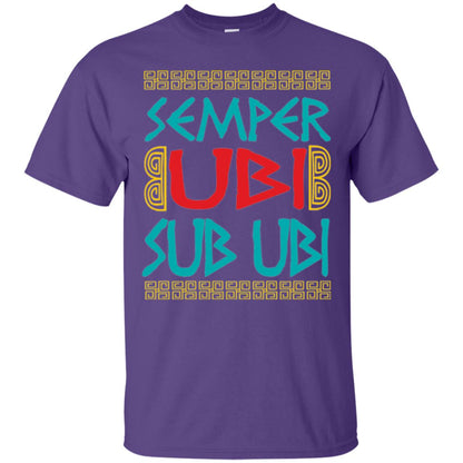 Funny Quote Latin T-shirt Semper Ubi Sub Ubi Purple
