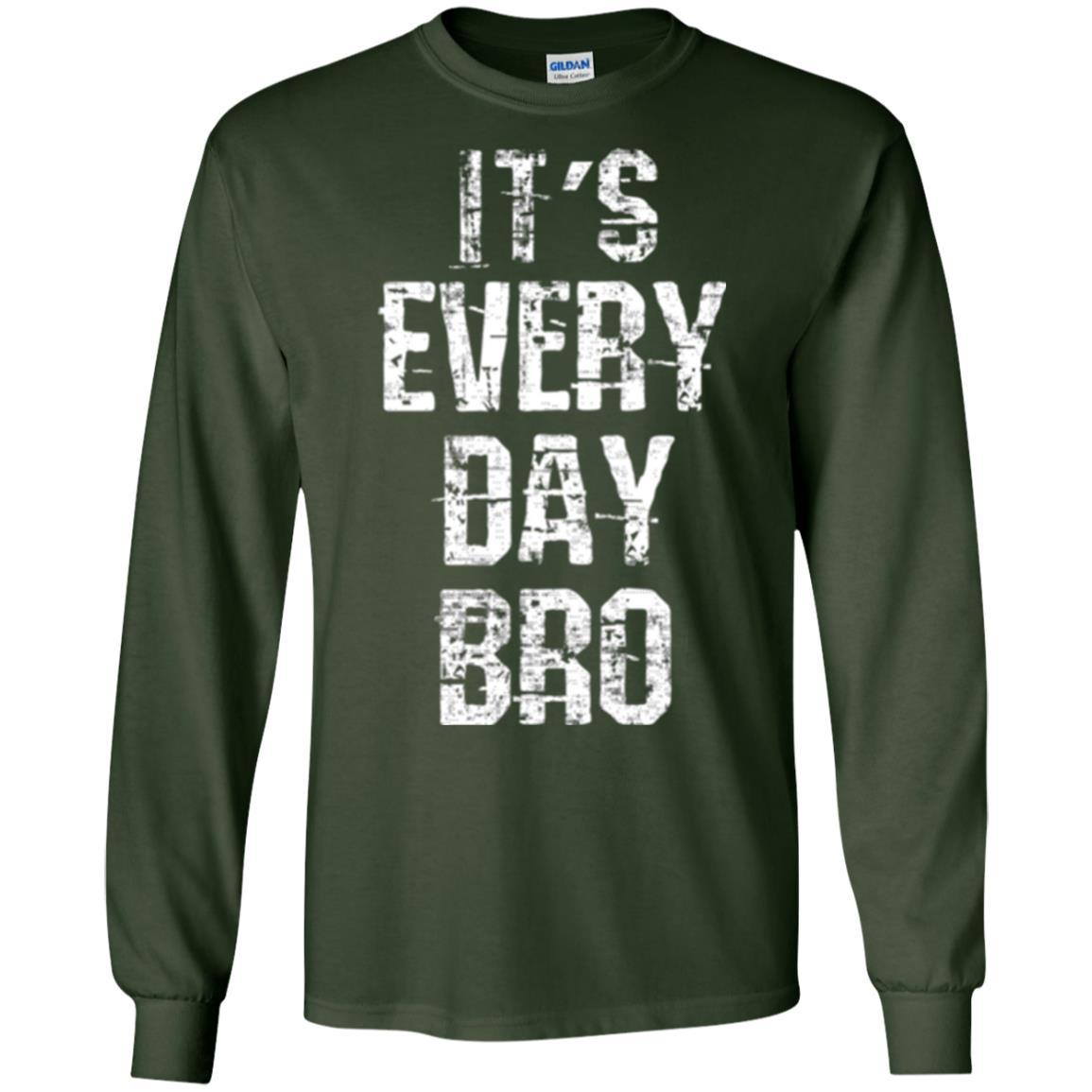 It's Every Day Bro T-shirt Forest Green