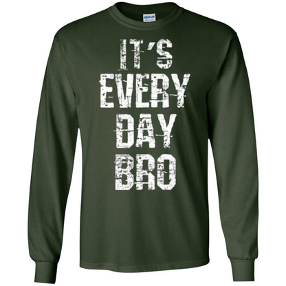 It's Every Day Bro T-shirt Forest Green