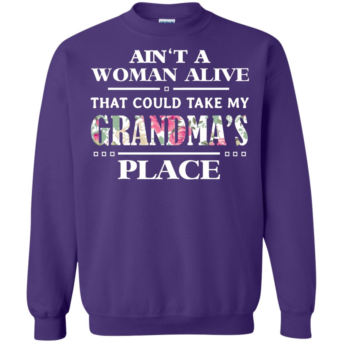 Ain't A Woman Alive That Could Take My Grandma's Place Grandchild Shirt Purple