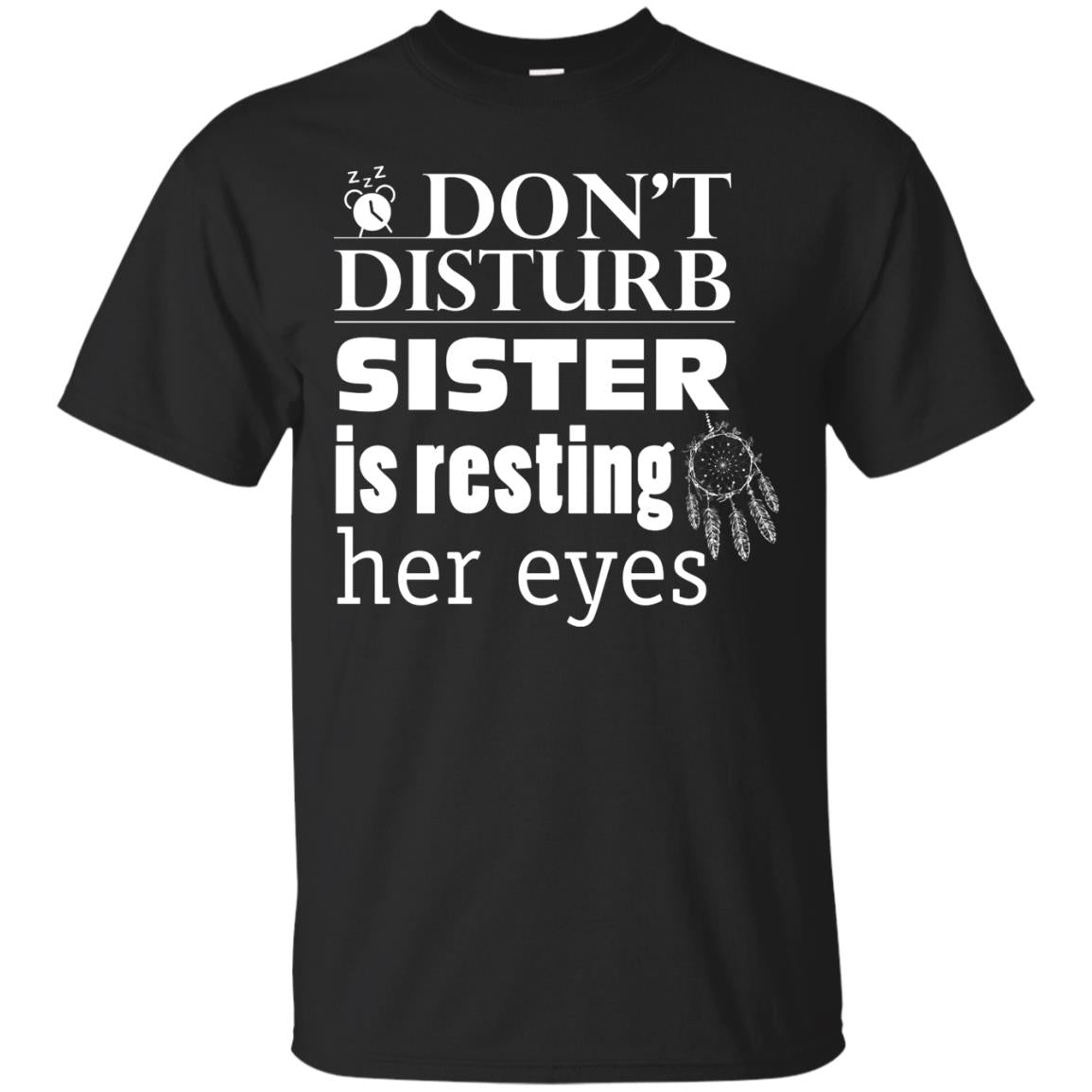 Don't Disturb Sister Is Resting Her Eyes Funny Sister Shirt Black