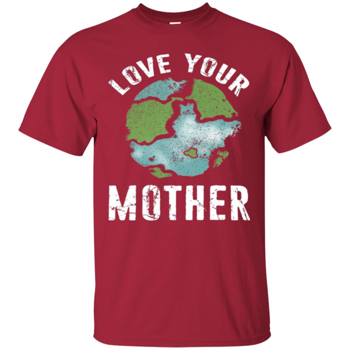 Love Your Mother Earth Day 2018 T-shirt Cardinal