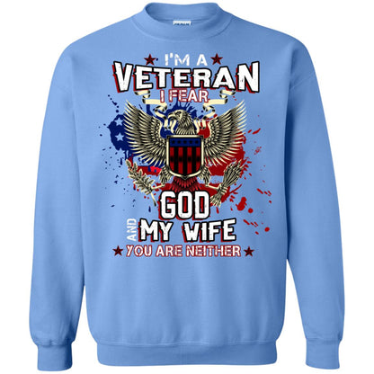I'm A Veteran I Fear God And My Wife You Are Neither Shirt Carolina Blue