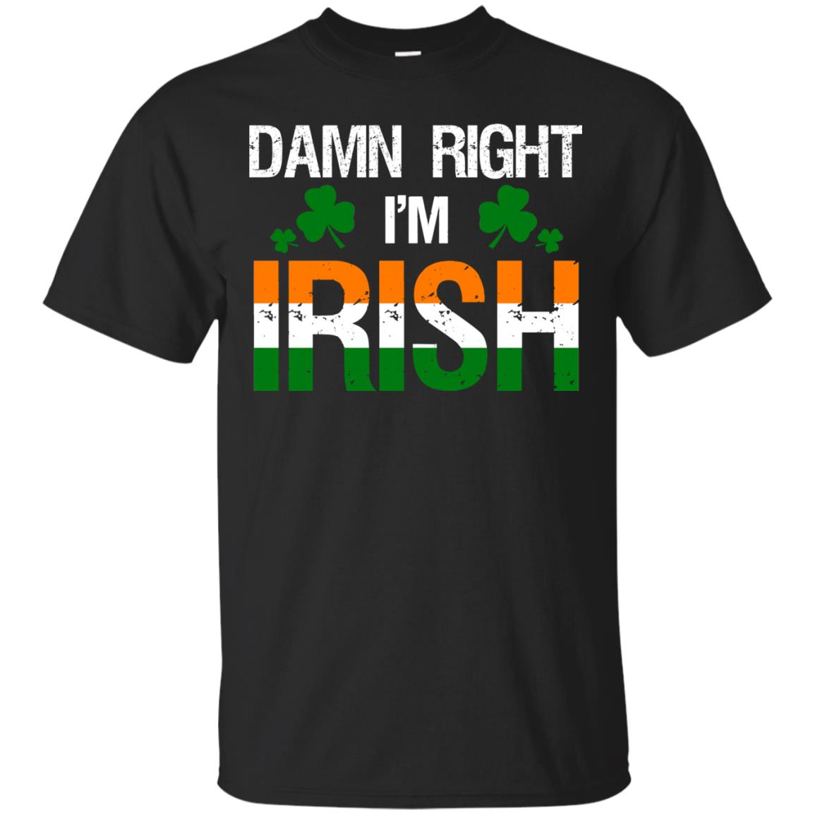 Damn Right I_m Irish Shirt Black