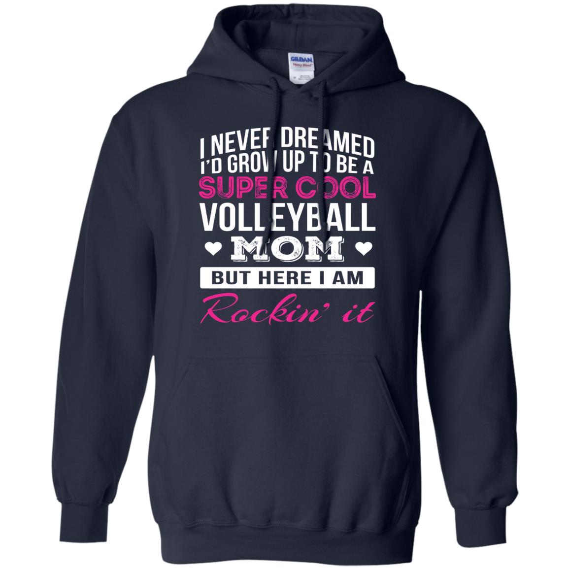 Id Grow Up To Be A Super Cool Volleyball Mom Shirt Navy