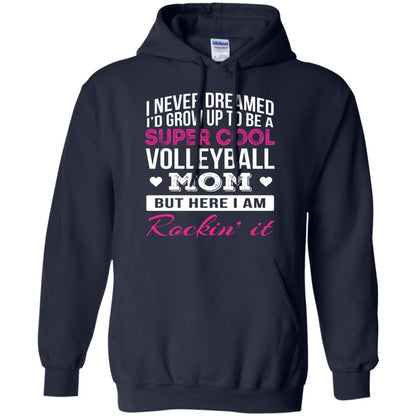 Id Grow Up To Be A Super Cool Volleyball Mom Shirt Navy