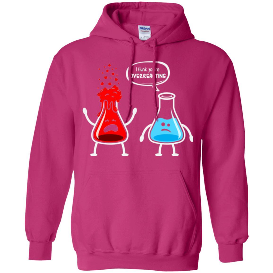 Nerd Chemistry T-shirt I Think You're Overreacting Heliconia