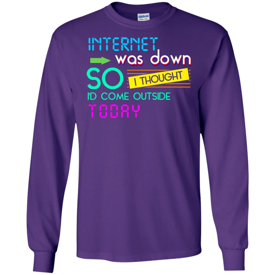 Internet Was Down So I Thought I'd Cone Outside Today T-shirt Purple