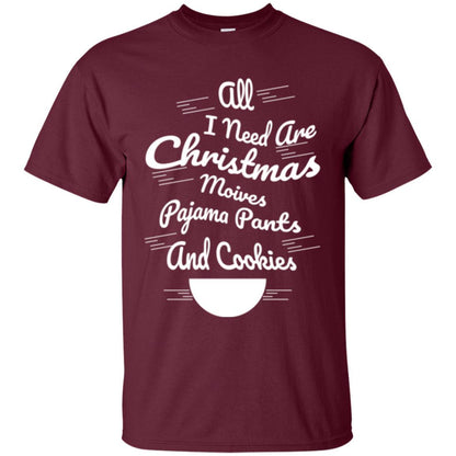 Christmas T-shirt All I Need Are Christmas Movies Pajama Pants Maroon