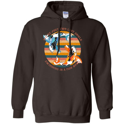 We Are Just Two Lost Souls Swimming In A Fish Bowl Shirt Dark Chocolate