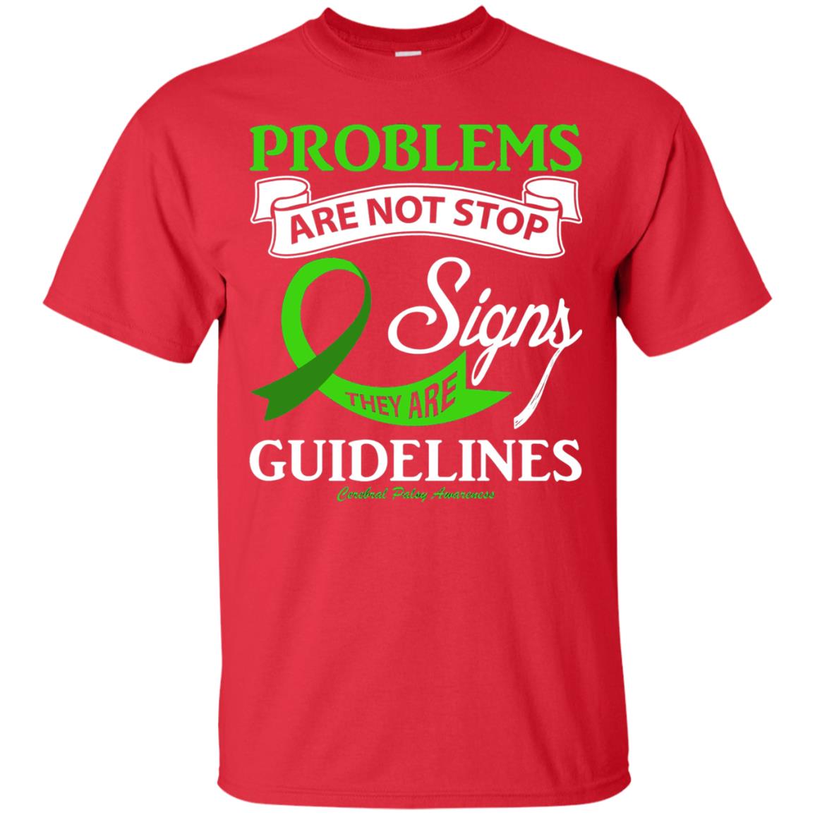 Cerebral Palsy Awareness They Are Guidelines Shirt Red