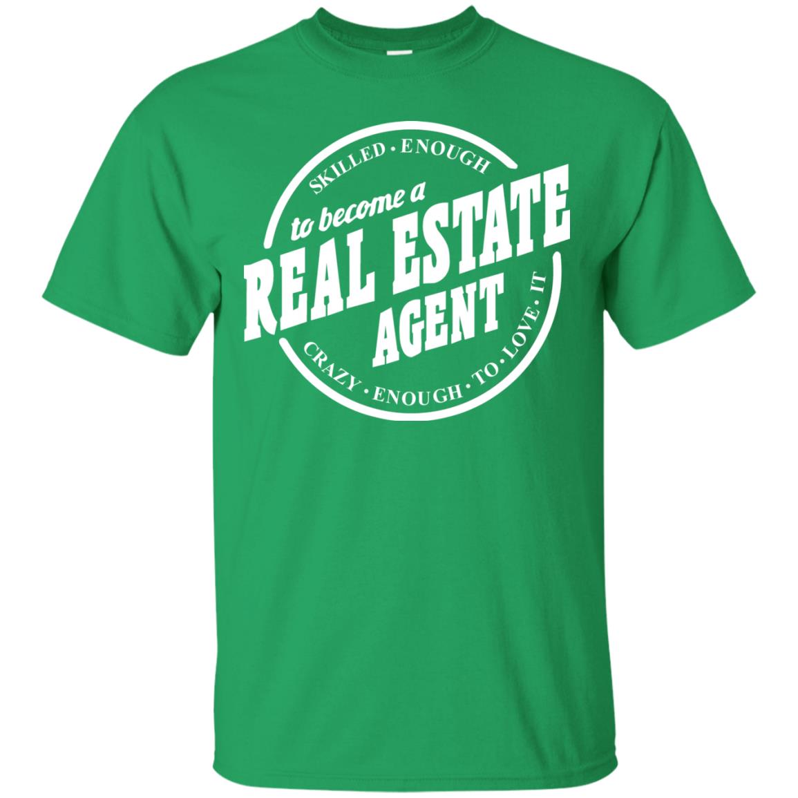 Skilled Enough To Become A Real Estate Agent Carzy Enough To Love It Irish Green