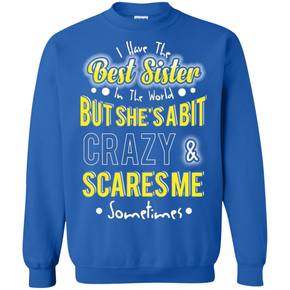 Family T-shirt I Have The Best Sister In The World Royal