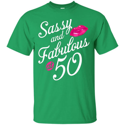 50th Birthday T-shirt Sassy And Fabulous At 50 Irish Green