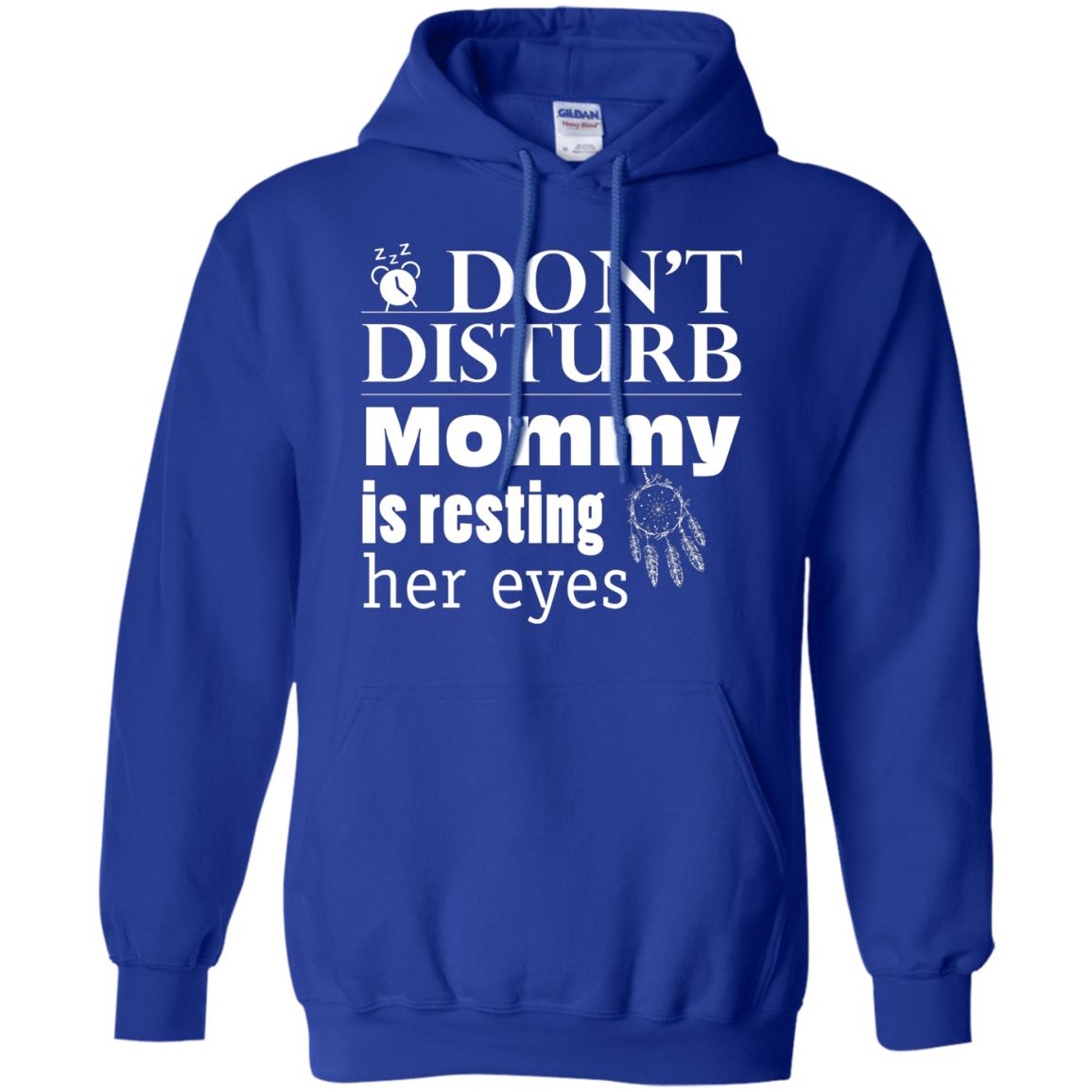 Don't Disturb Mommy Is Resting Her Eyes Funny Mom Shirt Royal