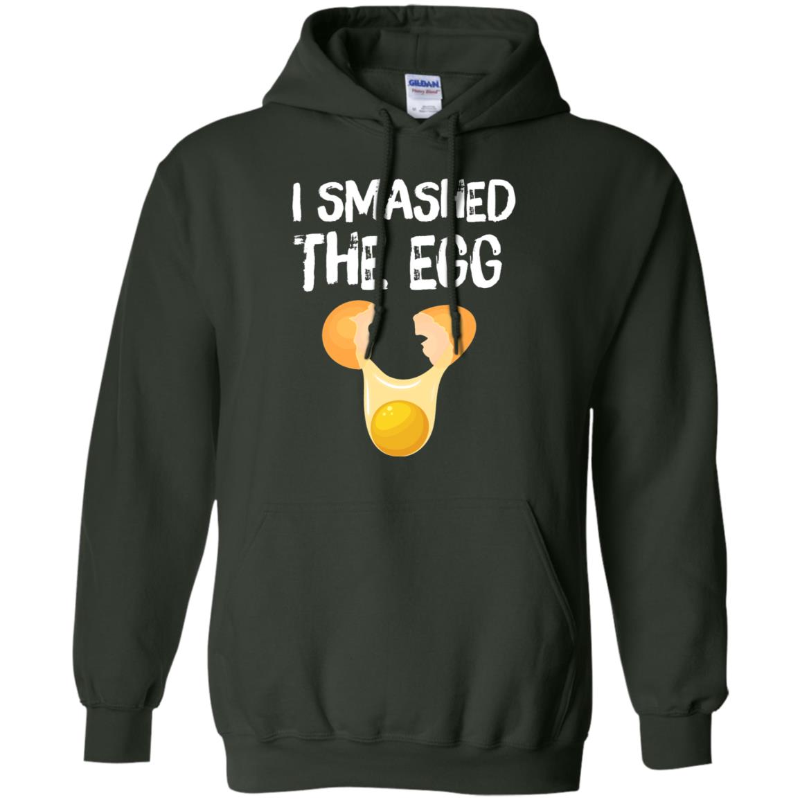 I Smashed The Egg Shirt Forest Green